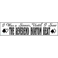 Reverend Horton Heat- I Was A Sinner sticker (st892)