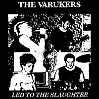 Varukers- Led To The Slaughter sticker (st1115)