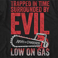 Army Of Darkness- Trapped In Time (Chainsaw Logo) on a black shirt