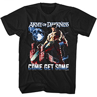 Army Of Darkness- Come Get Some on a black shirt