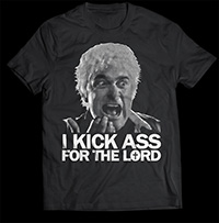 Braindead/Dead Alive- Father McGruder I Kick Ass For The Lord on a black ringspun cotton shirt (Sale price!)