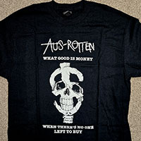 Aus Rotten- What Good Is Money on a black shirt