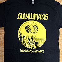 Subhumans- Worlds Apart on a black shirt