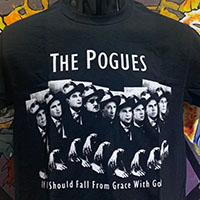 Pogues- If I Should Fall From Grace With God on a black shirt