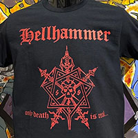 Hellhammer- Only Death Is Real on a black shirt