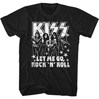 Kiss- Let Me Go, Rock N Roll on a black shirt