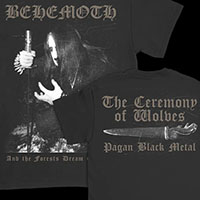 Behemoth- And The Forests on front, Pagan Black Metal on back on a black shirt