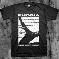Phobia- What Went Wrong on a black shirt (Sale price!)