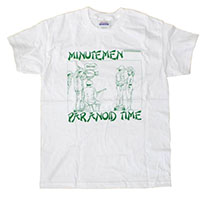 Minutemen- Paranoid Time on a white shirt