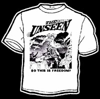 Unseen- So This Is Freedom? on a white shirt