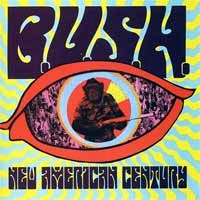B.U.S.H.- New American Century LP (Sale price!)