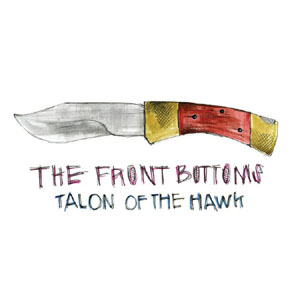 Front Bottoms- Talon Of The Hawk LP