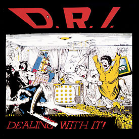 DRI- Dealing With It LP