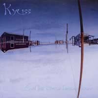 Kyuss- And The Circus Leaves Town LP