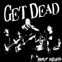 Get Dead- Bad News LP