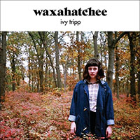 Waxahatchee- Ivy Tripp LP