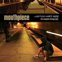 Mouthpiece- Can't Kill What's Inside, The Complete Discography LP (Sale price!)