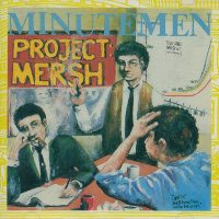 Minutemen- Project: Mersh 12"