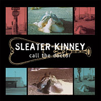 Sleater Kinney- Call The Doctor LP