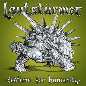 Lautsturmer- Bedtime For Humanity LP (Sale price!)