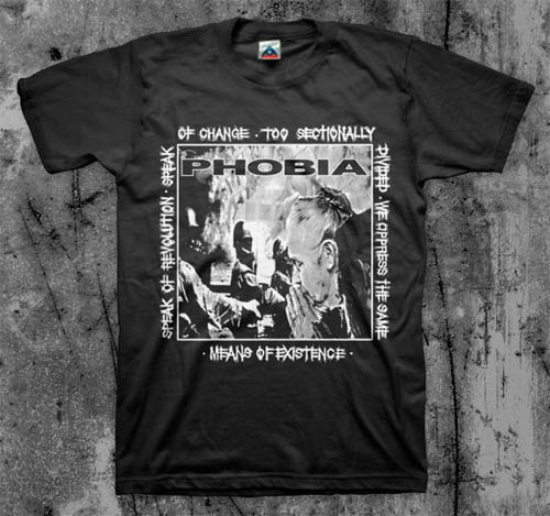 Phobia- Means Of Existence on a black shirt (Sale price!)