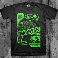 Reefer Madness- Women Cry For It, Men Die For It on a black shirt (Sale price!)