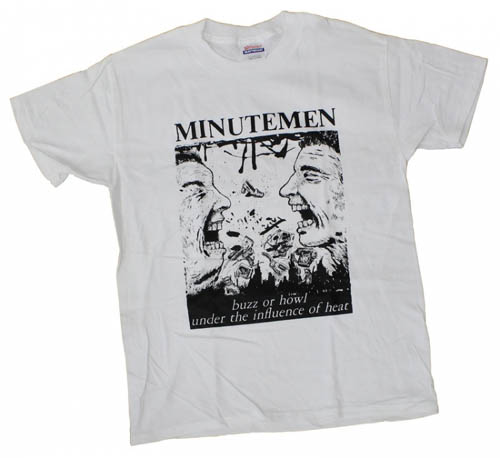 Minutemen- Buzz Or Howl on a white shirt