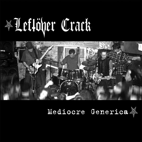 Leftover Crack- Mediocre Generica LP