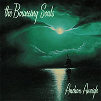 Bouncing Souls- Anchors Aweigh LP