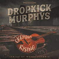Dropkick Murphys- Okemah Rising LP