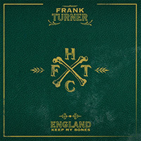 Frank Turner- England Keep My Bones LP