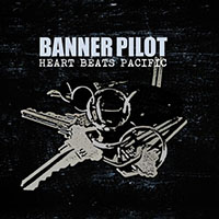 Banner Pilot- Heart Beats Pacific CD