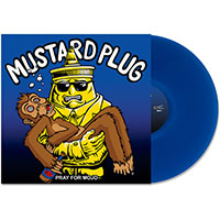 Mustard Plug- Pray For Mojo LP (Blue Vinyl)