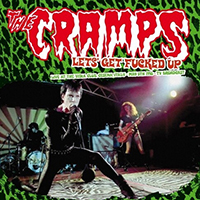 Cramps- Let's Get Fucked Up: Live At The Vidia Club Cesena - May 5th 1998 - TV Broadcast 2xLP