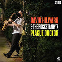 Dave Hillyard & The Rocksteady 7- Plague Doctor LP (Slackers, Hepcat)