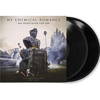 My Chemical Romance- May Death Never Stop You, Greatest Hits 2001-2013 2xLP