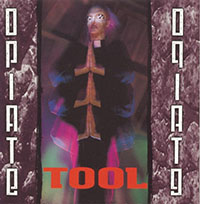 Tool- Opiate 12"