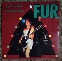 Fur- Don't Need No Christmas Tree 7" (USED)