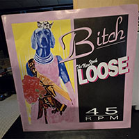 New York Loose- Bitch 7" (USED)