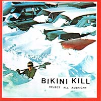 Bikini Kill- Reject All American LP