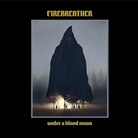 Firebreather- Under A Blood Moon 2xLP