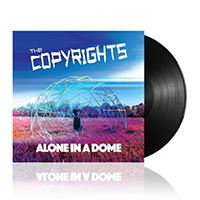 Copyrights- Alone In A Dome LP (Sale price!)