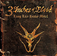 3 Inches Of Blood- Long Live Heavy Metal 2xLP