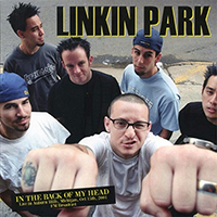 Linkin Park- In The Back Of My Head (Live 2001) LP