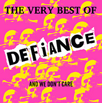 Defiance- The Very Best Of, And We Don't Care LP