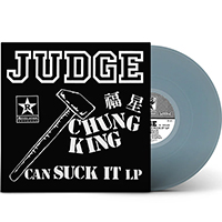 Judge- Chung King Can Suck It LP (Translucent Light Blue Vinyl)