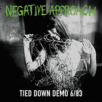 Negative Approach- Tied Down Demo LP (Green Vinyl) (June 12th 2021 Record Store Day Release)