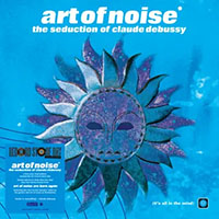 Art Of Noise- The Seduction of Claude Debussy 2xLP (Record Store Day 2026 Release)