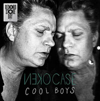 Neko Case- Cool Boys 7" (Record Store Day 2026 Release)
