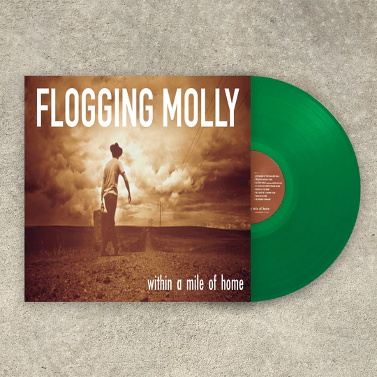 Flogging Molly- Within A Mile Of Home LP (Green Gatefold Vinyl)